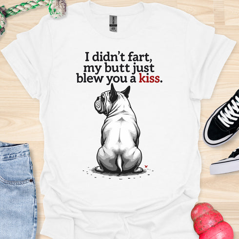 I didn’t fart, my butt just blew a kiss - V4 - The Red Kiss T-Shirt
